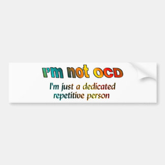 私はOCD…ではないです バンパーステッカー