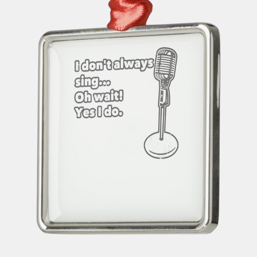 私はOh私が待ち時間のYesを常に歌いません メタルオーナメント (左)