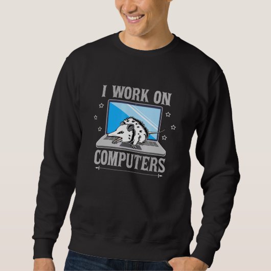 私はOpossum 2のコンピューターで働く スウェットシャツ (正面)