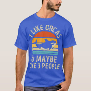 私はOrcasと多分3人のOrca Whaleが好おもしろいき Tシャツ