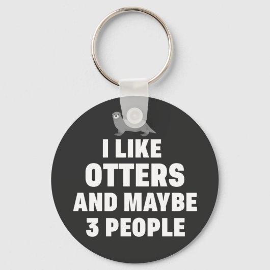 私はOttersと多分3人のOtter愛おもしろい人が好き キーホルダー (正面)