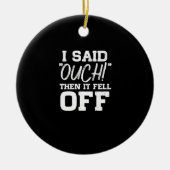 私はOuchと言った、それは切断切断Amputeeから落ちた セラミックオーナメント (正面)