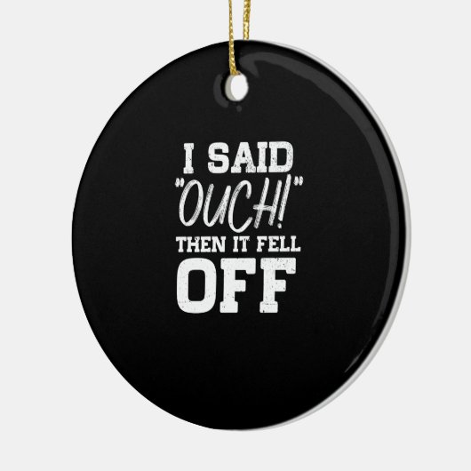 私はOuchと言った、それは切断切断Amputeeから落ちた セラミックオーナメント (左)