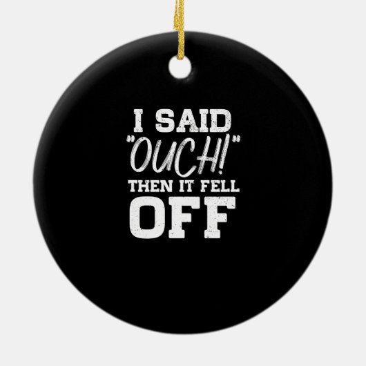私はOuchと言った、それは切断切断Amputeeから落ちた セラミックオーナメント (裏面)