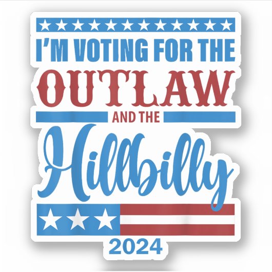 私はOutlawとHillbilly 2024に投票している シール (正面)