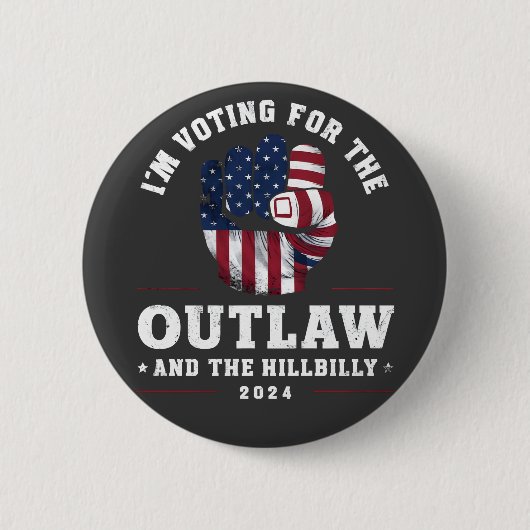 私はOutlawとHillbilly 2024に投票している 缶バッジ (正面)