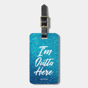 私はOuttaここに のおもしろいなグリッターのスタイルいます ラゲッジタグ