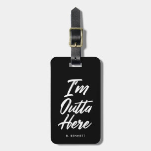 私はOuttaここに のおもしろいな黒います ラゲッジタグ