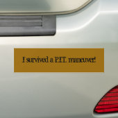 私はP.I.T.の操縦を生き延びました! バンパーステッカー (車上)