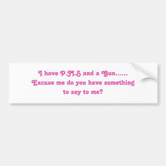 私はP.M.Sおよび銃を......…するために私をha許してもらいます バンパーステッカー