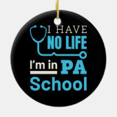私はPA学校の身体補助員に住んでいる人生がない セラミックオーナメント (裏面)