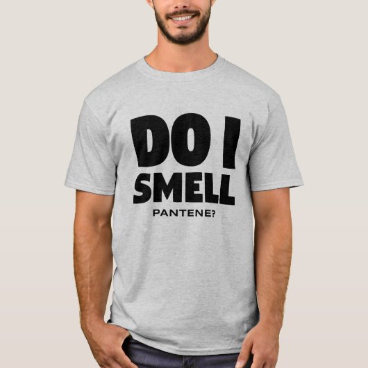 私はPanteneをかぎますか。 -おもしろいなTVショーの引用文(黒) Tシャツ (正面)