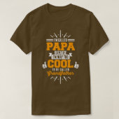 私はPAPAと呼ばれ、私はグランと呼ばれるカッコいいために方法である Tシャツ (デザイン正面)