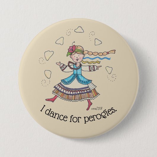 私はPerogies、Pierogies、pyrohyウクライナ語のために踊ります 缶バッジ (正面)