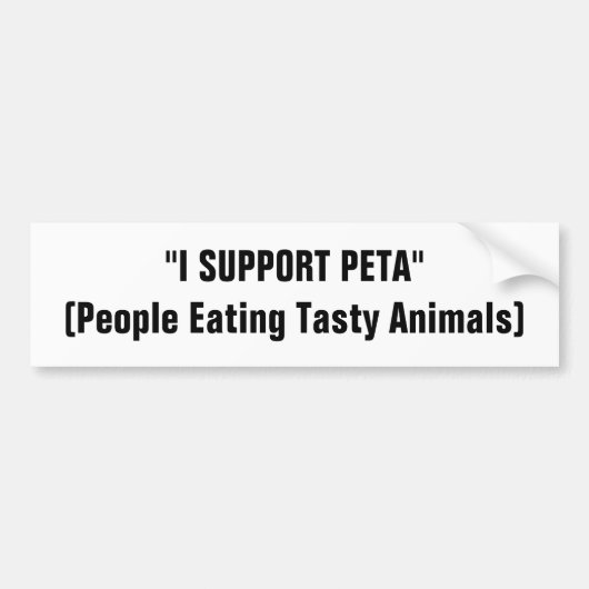 "私はPETA"を支えます(風味がよい動物を食べている人々) バンパーステッカー (正面)