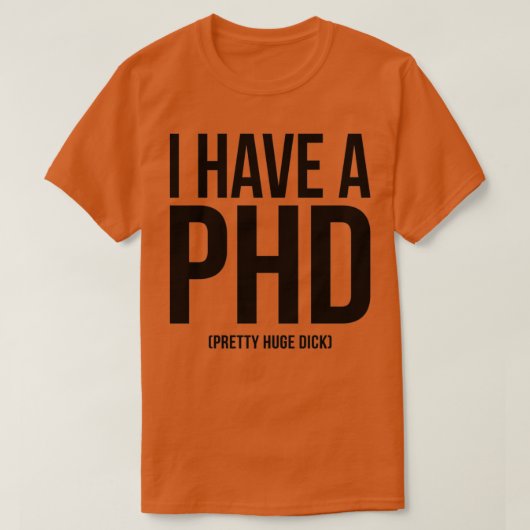 私はPHD 21を持っている Tシャツ (デザイン正面)