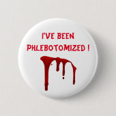 私はPhlebotomizedされている！ 缶バッジ (正面)