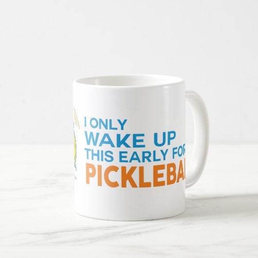"私はPickleballのためのこれだけを"のマグ早く目覚めます コーヒーマグカップ (正面右)