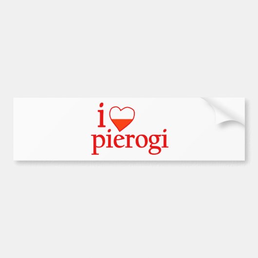 私はPierogiを愛します バンパーステッカー (正面)