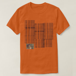 私はPONTERSのように感じます Tシャツ