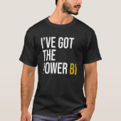 私はPower BIを得持っている Tシャツ (正面)