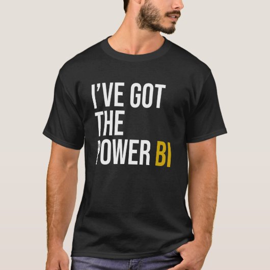 私はPower BIを得持っている Tシャツ (正面)