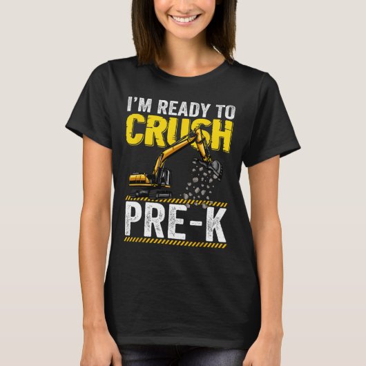 私はPre-K建築掘削機ボーを粉砕する準備ができている Tシャツ (正面)
