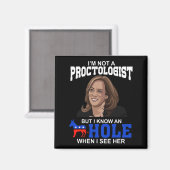私はproctologistではないが、私がSのとき穴を知っている マグネット (正面/裏面)