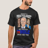 私はproctologistではないが、穴式民主党員を知っている tシャツ (正面)