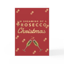 私はProseccoのクリスマスの夢を見ています