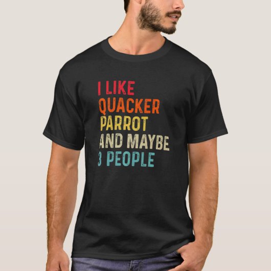 私はQuacker Parrotと多分3人のレトロVinが好き Tシャツ (正面)