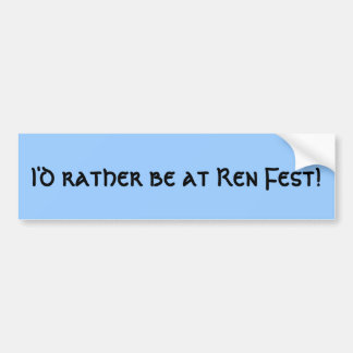 私はRenのFestにむしろあります! バンパーステッカー