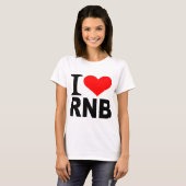私はRnBを愛します Tシャツ (正面フル)