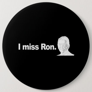 私はRON 2のバンパーステッカーを恋しく思います 缶バッジ