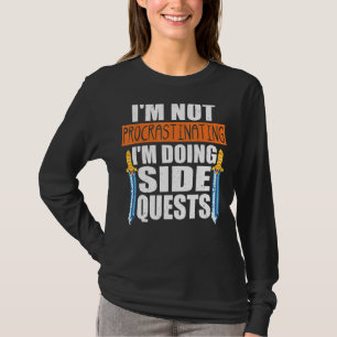 私はRpgのサイドクエストをしている先延ばしではない Tシャツ