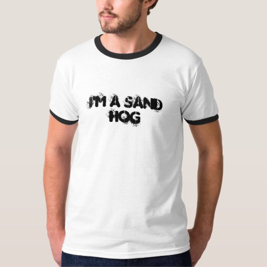 私はSandhogです Tシャツ (正面)
