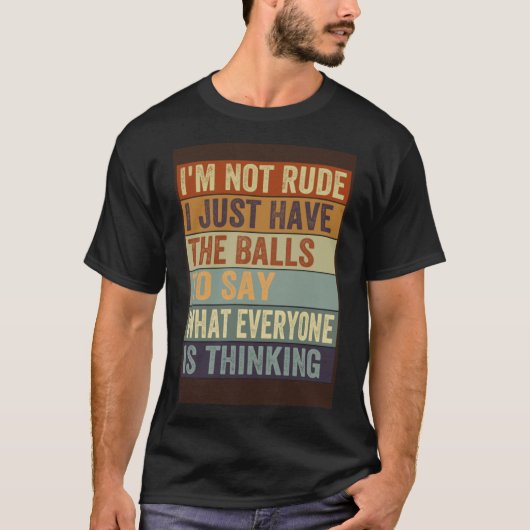 私はSarcastと言うボールを持っている失礼ではない Tシャツ (正面)
