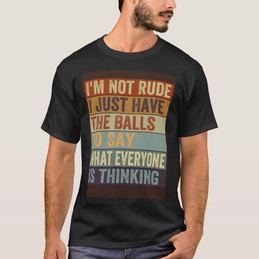 私はSarcastと言うボールを持っている失礼ではない Tシャツ (正面)