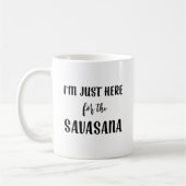 私はSavasanaのヨガのマグのためにちょうどここにいます コーヒーマグカップ (左)