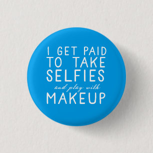 私はselfies - Younique --を取るために俸給を受け取ります 缶バッジ