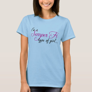 私はSemper Fiのタイプの女の子…です Tシャツ