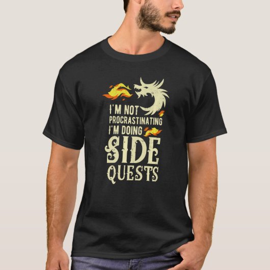 私はSide Quests Draを実行している先延ばしではない Tシャツ (正面)