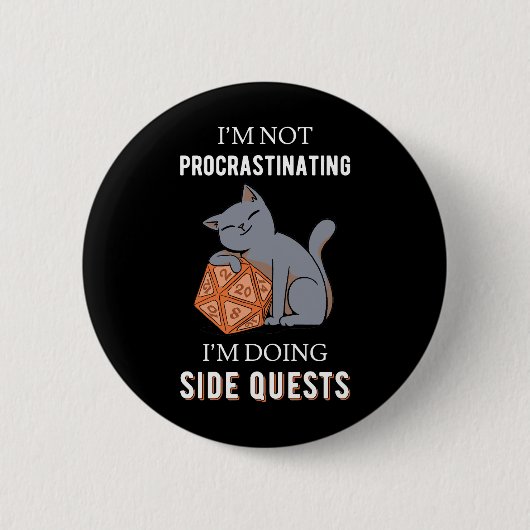 私はSide Quests IIIを実行している先延ばしではない 缶バッジ (正面)