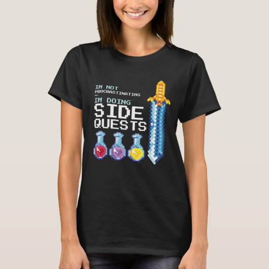 私はSide Quests MMOGを行っている先延ばしではない Tシャツ (正面)