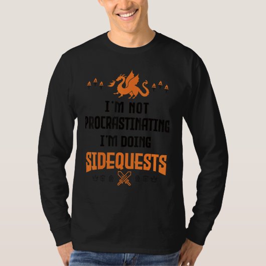 私はSide Quests Rpを実行している先延ばしではない Tシャツ (正面)