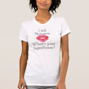 私はSkincareを販売します。 あなたの超出力は何ですか。 Tシャツ