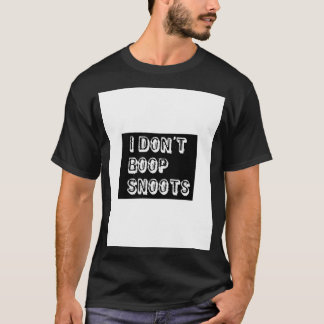 私はSNOOTSグラフィックをブートしない Tシャツ
