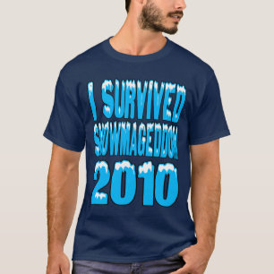 私はSnowmageddonを生き延びました Tシャツ