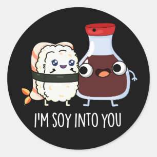 私はSoy Into You Cute Soy Sauce Pun Dark BG ラウンドシール