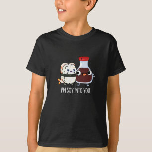 私はSoy Into You Cute Soy Sauce Pun Dark BG Tシャツ